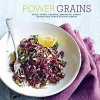 Power Grains - Spelt, Farro, Freekeh, Amaranth, Kamut, Quinoa and Other Ancient Grains (Hardcover) - Ryland Peters Small Photo