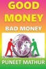 Good Money Bad Money (Paperback) - Puneet Mathur Pmp Photo