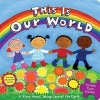 This Is Our World - A Story about Taking Care of the Earth (Board book) - Emily Sollinger Photo