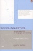 Sociolinguistics - An Introduction to Language and Society (Paperback, 4 Rev Ed) - Peter Trudgill Photo