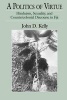 A Politics of Virtue - Hinduism, Sexuality and Countercolonial Discourse in Fiji (Paperback, 2nd) - John D Kelly Photo