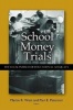 School Money Trials - The Legal Pursuit of Educational Adequacy (Paperback) - Martin R West Photo