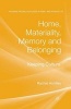 Home, Materiality, Memory and Belonging 2013 - Keeping Culture (Paperback) - Rachel Hurdley Photo