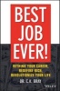 Best Job Ever! - Rethink Your Career, Redefine Rich, Revolutionize Your Life (Hardcover) - C K Bray Photo