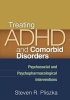 Treating ADHD and Comorbid Disorders - Psychosocial and Psychopharmacological Interventions (Paperback) - Steven R Pliszka Photo