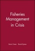 Fisheries Management in Crisis (Hardcover) - Kevin Crean Photo