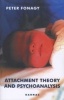 Attachment Theory and Psychoanalysis (Paperback, New edition) - Peter Fonagy Photo