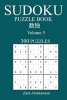 Sudoku 300 Easy Puzzle Book - Volume 5 (Paperback) - Zak Abrahamson Photo