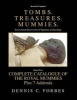 Tombs.Treasures.Mummies. Book Five - The Royal Mummies Catalogue (Paperback) - Dennis C Forbes Photo