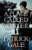 A Place Called Winter (Paperback) - Patrick Gale Photo