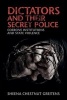 Dictators and Their Secret Police - Coercive Institutions and State Violence (Paperback) - Sheena Chestnut Greitens Photo