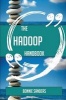 The Hadoop Handbook - Everything You Need to Know about Hadoop (Paperback) - Bonnie Sanders Photo