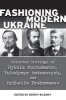 Fashioning Modern Ukraine - Selected Writings of Mykola Kostomarov, , and Mykhailo Drahomanov (Paperback) - Volodymyr Antonovych Photo