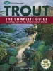 Trout - The Complete Guide to Catching Trout with Flies, Artificial Lures and Live Bait (Paperback) - John Van Vliet Photo