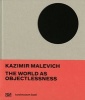 Kazimir Malevich - The World as Objectlessness (Hardcover) - Kunstmuseum Basel Photo