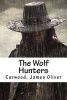 The Wolf Hunters (Paperback) - Curwood James Oliver Photo