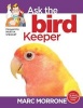 's Ask the Bird Keeper (Paperback) - Marc Morrone Photo