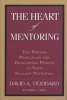 The Heart of Mentoring (Repack) - Ten Proven Principles for Developing People to Their Fullest Potential (Paperback) - David A Stoddard Photo