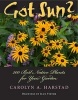 Got Sun? - 200 Best Native Plants for Your Garden (Paperback) - Carolyn A Harstad Photo