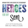 Heroes for My Son (Hardcover) - Brad Meltzer Photo