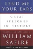 Lend Me Your Ears - Great Speeches in History (Hardcover, Updated and Expanded ed) - William Safire Photo