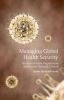 Managing Global Health Security - The World Health Organization and Disease Outbreak Control (Hardcover) - Adam Kamradt Scott Photo