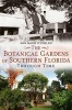 The Botanical Gardens of Southern Florida Through Time (Paperback) - Ann Marie OPhelan Photo