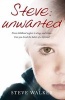 Steve: Unwanted - Neglect. Abuse. Addiction. Can You Break the Habits of a Lifetime? (Paperback, 2nd Revised edition) - Steve Walker Photo