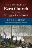 The Battle of Ezra Church and the Struggle for Atlanta (Hardcover) - Earl J Hess Photo