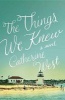 The Things We Knew (Large print, Hardcover, large type edition) - Catherine West Photo