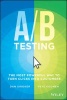 A/ B Testing - The Most Powerful Way to Turn Clicks into Customers (Hardcover) - Dan Siroker Photo