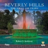 Beverly Hills - The First 100 Years (Hardcover) - Robert S Anderson Photo