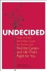 Undecided - How to Ditch the Endless Quest for Perfect and Find the Career-and Life-That's Right for You (Paperback) - Barbara Kelley Photo