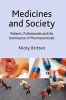 Medicines and Society - Patients, Professionals and the Dominance of Pharmaceuticals (Paperback) - Nicky Britten Photo