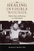 Healing Invisible Wounds - Paths to Hope and Recovery in a Violent World (Paperback) - Richard F Mollica Photo