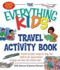 The Everything Kids' Travel Activity Book - Games to Play, Songs to Sing, Fun Stuff to Do - Guaranteed to Keep You Busy the Whole Ride! (Paperback) - Erik A Hanson Photo