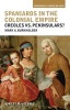 Spaniards in the Colonial Empire - Creoles vs. Peninsulars? (Paperback) - Mark A Burkholder Photo