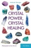 Crystal Power, Crystal Healing - The Complete Handboo (Paperback) - Michael Gienger Photo