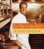 Le Bernardin Cookbook: Four-Star Simplicity (Hardcover) - Eric Ripert Photo