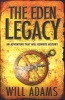 The Eden Legacy (Paperback) - Will Adams Photo