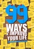 99 Ways to Improve Your Life (Paperback) - Alexandru Adrian Carstea Photo