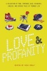 Love & Profanity - A Collection of True, Tortured, Wild, Hilarious, Concise, and Intense Tales of Teenage Life (Paperback) - Rachael Hanel Photo