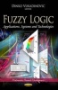 Fuzzy Logic - Applications, Systems and Technologies (Paperback) - Dinko Vukadinovic Photo