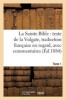 La Sainte Bible: Texte de La Vulgate, Traduction Francaise En Regard, Avec Commentaires Tome 1 (French, Paperback) - Antoine Bayle Photo