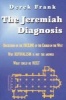 The Jeremiah Diagnosis - Reflections on the Decline of the Church in the West - Why Revivalism is Not the Answer, What Could be Next (Paperback) - Derek Frank Photo