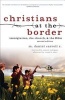 Christians at the Border - Immigration, the Church, and the Bible (Paperback, 2nd) - M Daniel Carroll R Photo