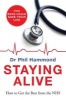 Staying Alive - How to Get the Best from the NHS (Paperback) - Phil Hammond Photo