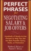 Perfect Phrases for Negotiating Salary and Job Offers - Hundreds of Ready-to-use Phrases to Help You Get the Best Possible Salary, Perks or Promotion (Paperback) - Matthew J DeLuca Photo