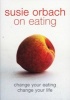  on Eating (Paperback) - Susie Orbach Photo