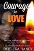 Courage to Love (Paperback) - Debreka Handy Photo